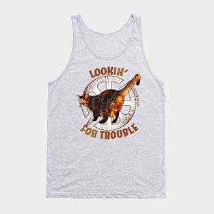 Lookin' For Trouble Tank Top